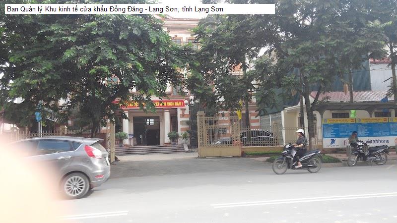 Ban Quản lý Khu kinh tế cửa khẩu Đồng Đăng - Lạng Sơn, tỉnh Lạng Sơn