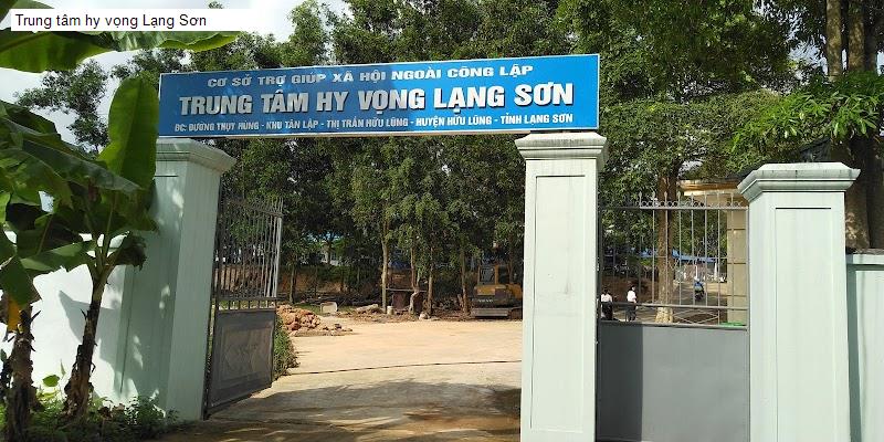 Trung tâm hy vọng Lạng Sơn